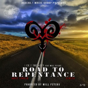 1 Ex 2 the Next: Road to Repentance Series (feat. Will Peters) [Explicit]