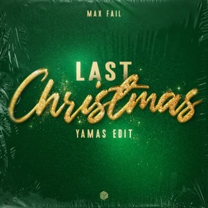 Last Christmas (YAMAS Edit)