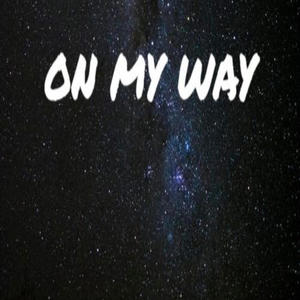 On My Way (feat. Soloe Gee) [Explicit]