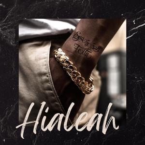 Hialeah (Explicit)