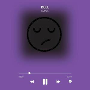 Dull (Explicit)