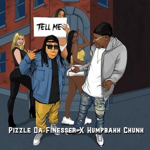 Tell Me(feat. Humpbakk Chunk) (Explicit)