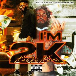 I'M 2K (Explicit)