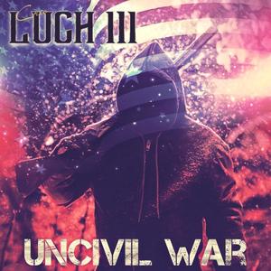 UnCivil War (Explicit)