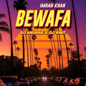 Bewafa - Imran Khan (Remix)