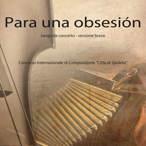 Para una obsesión (Per pianoforte solo, Concorso internazionale di Composizione "città di Spoleto")