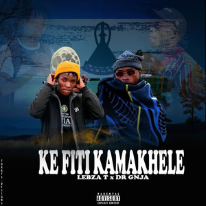 Ke Fiti Ka Makhele (Explicit)