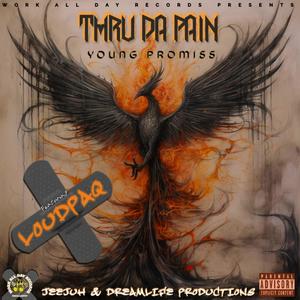 Thru Da Pain (feat. LoudPaq) (Explicit)