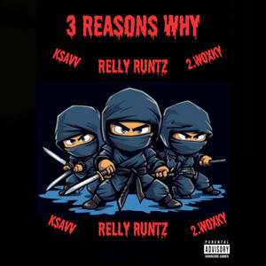 3 Reasons Why (feat. Ksavv & Trav.Blixx) (Explicit)