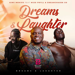 Dreams & Laughter (feat. Mizo Phyll & Dreamchaser XO)