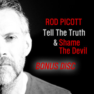 Tell the Truth & Shame the Devil (Bonus)