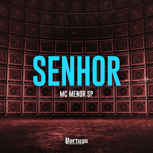 Senhor (Explicit)