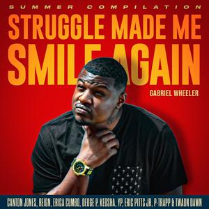 STRUGGLE MADE ME SMILE AGAIN