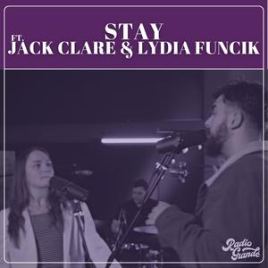 Stay (feat. Jack Clare & Lydia Funcik)