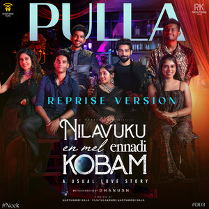 Pulla - Reprise Version (From "Nilavuku En Mel Ennadi Kobam")