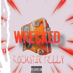 Wrecked (Explicit)