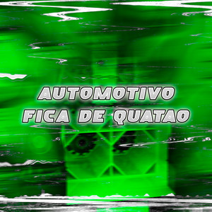AUTOMOTIVO FICA DE QUATÃO (Explicit)