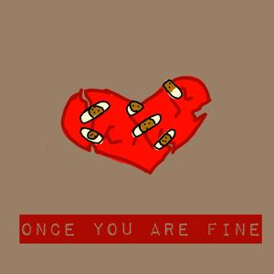Once you are fine.