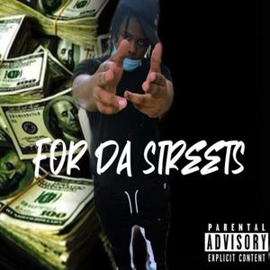 FOR DA Streets (Explicit)