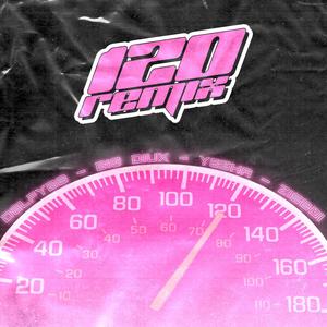 120(feat. Zisboi, Big diux & Yeska) (Remix)