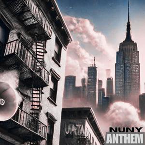 NuNy Anthem (Explicit)