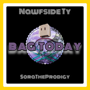 Bag Today (Explicit)