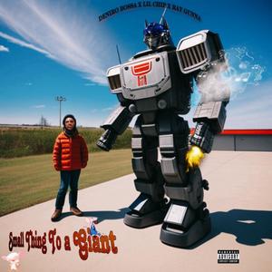 Small Thing To a Giant (feat. Ray Gunna & Deniro Bossa) (Explicit)
