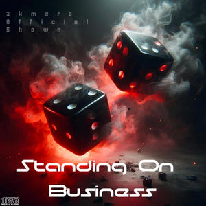 Standing On Business (feat. OFFICIAL SHAWN) [Explicit]