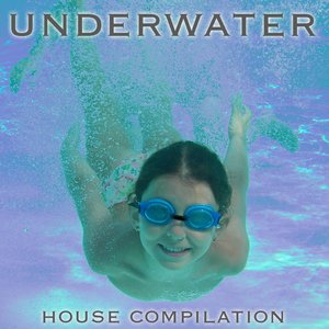 UnderWater (House Compilation)