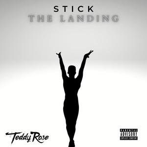 Stick The Landing (Explicit)