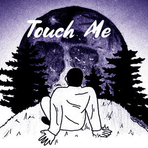 Touch Me