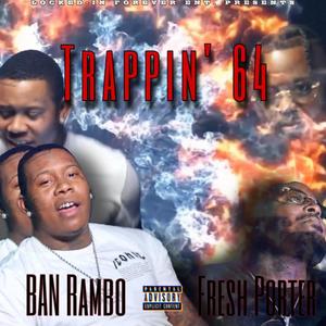 Trappin' 64 (feat. Fresh Porter) [Explicit]