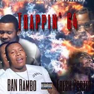 Trappin' 64 (feat. Fresh Porter) (Explicit)