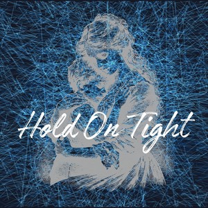 Hold on Tight