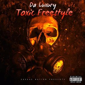 Toxic(Freestyle) (Explicit)