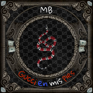 Gucci en Mis Pies (Explicit)