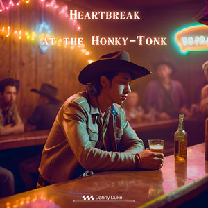 Heartbreak at the Honky-Tonk