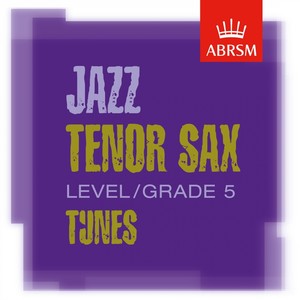 ABRSM Tenor Sax Tunes, Grade 5