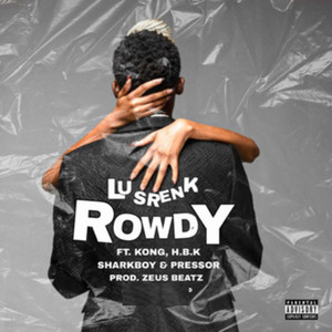 Rowdy (Explicit)