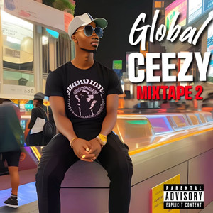 Global Ceezy Mixtape 2 (Explicit)