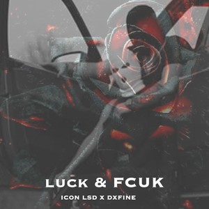 Luck & Fcuk (Explicit)