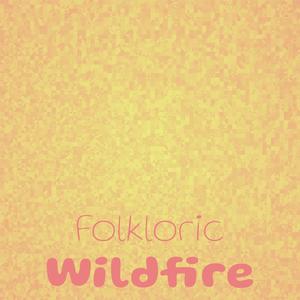 Folkloric Wildfire