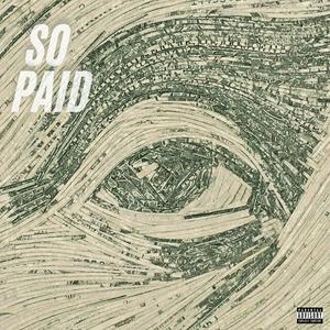So Paid (feat. Nasiah2x) (Explicit)