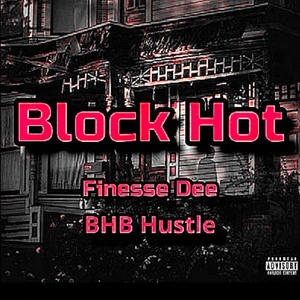 Block Hot (feat. BHB Hustle) (Explicit)