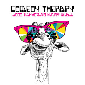 Comedy Therapy: Mood Improving Funny Music