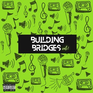 Building Bridges Vol.1 (Explicit)