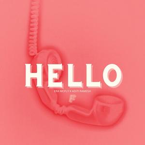 HELLO (feat. aditi ramesh) (Explicit)
