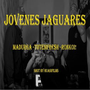 JOVENES JAGUARES (Explicit)