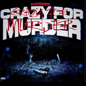 Crazy For Murder (Explicit)