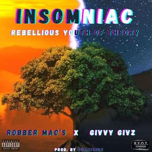 Insomniac (feat. Robber Mac's & Givvy Givz) [Explicit]